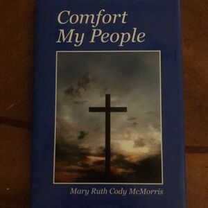 Comfort My People by Mary Ruth Cody McMorris paperback